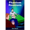 Phantom Reunions door Sal Nudo