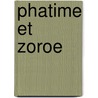 Phatime Et Zoroe by Marseille Alciator