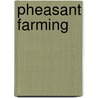 Pheasant Farming door Eugene M 1871 Simpson
