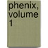Phenix, Volume 1