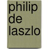 Philip De Laszlo door Duff Hart-Davis