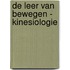 De leer van bewegen - Kinesiologie