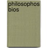 Philosophos Bios door Thomas Schirren