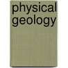 Physical Geology door Monroe/Wicander