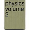 Physics Volume 2 door Betty Richardson