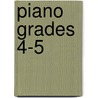 Piano Grades 4-5 by Peter Gritton