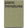 Piano Miniatures door Onbekend