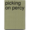Picking On Percy door Catherine MacPhail