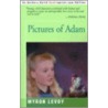 Pictures Of Adam door Myron Levoy