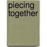 Piecing Together door David Scott