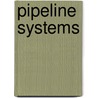 Pipeline Systems door Onbekend