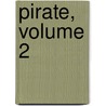 Pirate, Volume 2 door Walter Scott