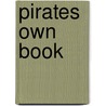 Pirates Own Book door Onbekend