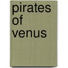 Pirates of Venus door Edgar Riceburroughs