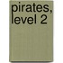 Pirates, Level 2