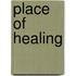 Place Of Healing