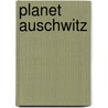 Planet Auschwitz by Marian Pankowski