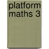 Platform Maths 3