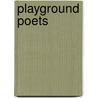 Playground Poets door Bobby Tobolik