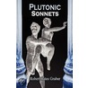 Plutonic Sonnets door Robert Bates Graber