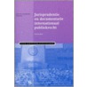 Jurisprudentie en documentatie internationaal publiekrecht by J.P.J. van Wielink