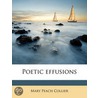 Poetic Effusions by Mary Peach Collier