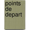 Points De Depart by Rotthier