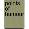 Points Of Humour door George Cruikshank