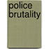 Police Brutality