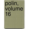 Polin, Volume 16 by Unknown
