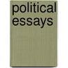 Political Essays door Richard Kostelanetz