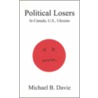 Political Losers by Michael B. Davie