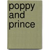 Poppy And Prince door Kelly McKain