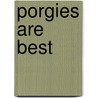 Porgies Are Best by B.J. Ray