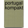 Portugal kompakt door Daniela Schetar
