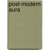 Post-Modern Aura by Charles Newman