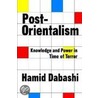 Post-Orientalism door Hamid Dabashi