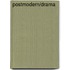 Postmodern/Drama