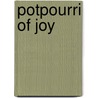 Potpourri Of Joy door Tj Malokwe