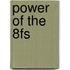 Power Of The 8fs
