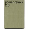 Power-Relaxx 2.0 door Stephan Lermer
