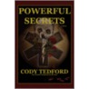 Powerful Secrets door Cody Tedford