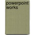 Powerpoint Works