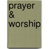 Prayer & Worship