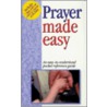Prayer Made Easy door P. Schaff
