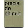 Precis de Chimie by Louis Joseph Troost