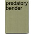 Predatory Bender