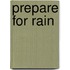Prepare for Rain