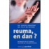 Reuma, en dan?