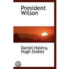 President Wilson door Hugh Stokes